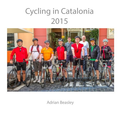 View Cycling in Catalonia by Adrian Beasley
