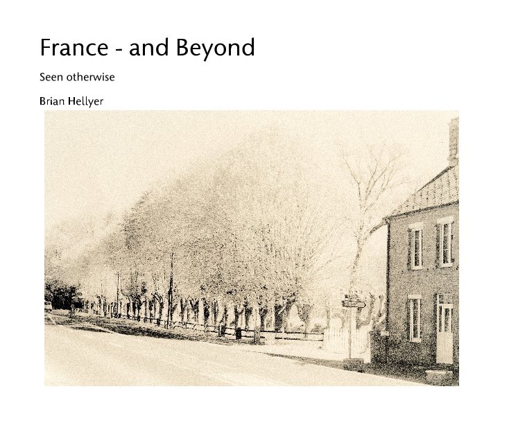 View France - and Beyond by Brian Hellyer