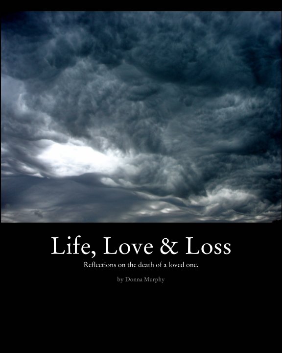 View Life, Love & Loss by Donna Murphy