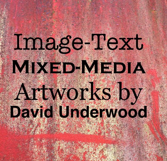 Bekijk Image-Text Mixed-Media Artworks by David Underwood op David Underwood