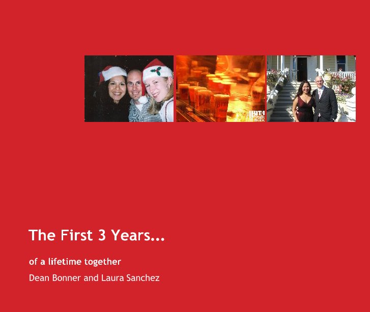 Visualizza The First 3 Years... di Dean Bonner and Laura Sanchez