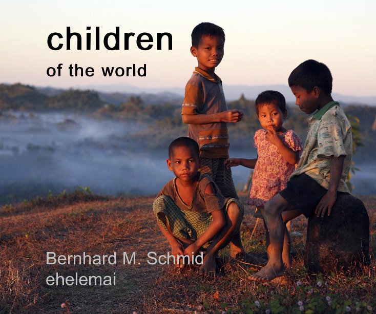 children of the world nach Bernhard M. Schmid anzeigen