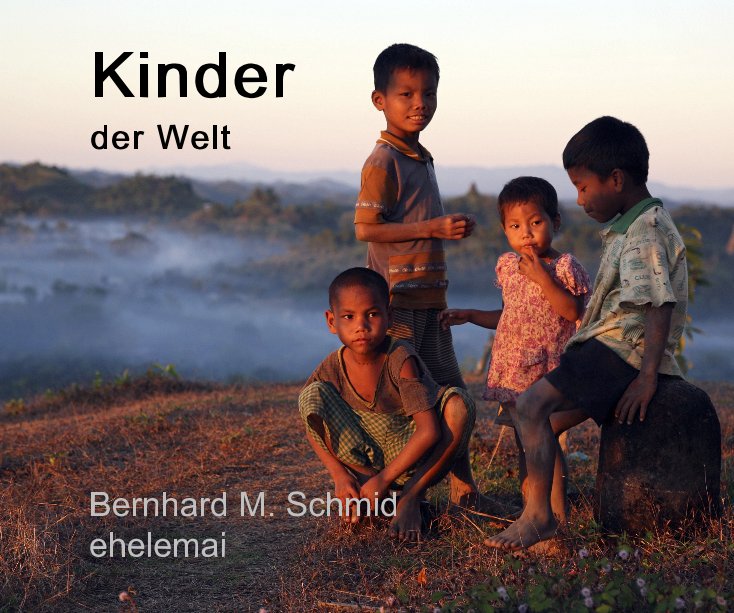 Ver Kinder der Welt por Bernhard M. Schmid