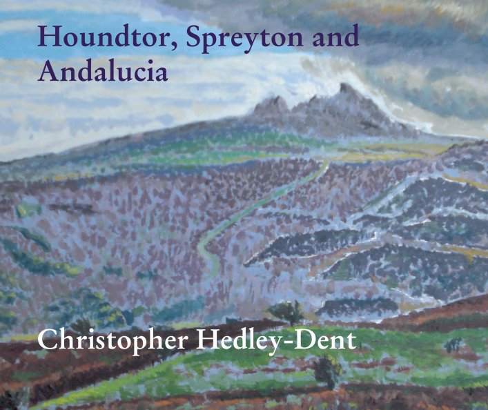 View Houndtor, Spreyton and Andalucia by Christopher Hedley-Dent