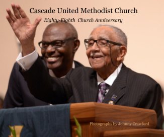 Cascade United Methodist Church Eighty-Eighth Church Anniversary book cover
