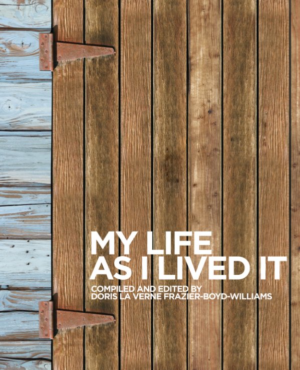 View My Life As I Lived It by Doris Williams