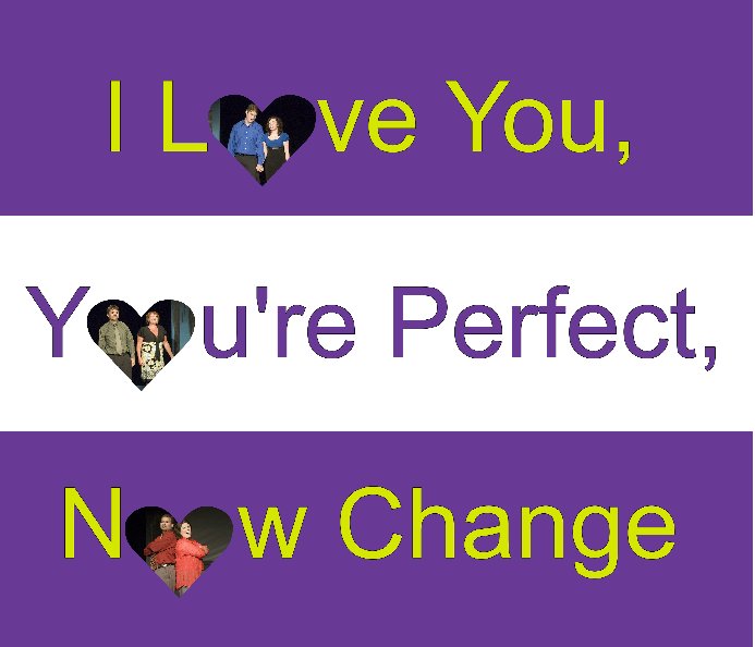 View I Love You, You're Perfect, Now Change by CWN Photography / Christine Walsh-Newton