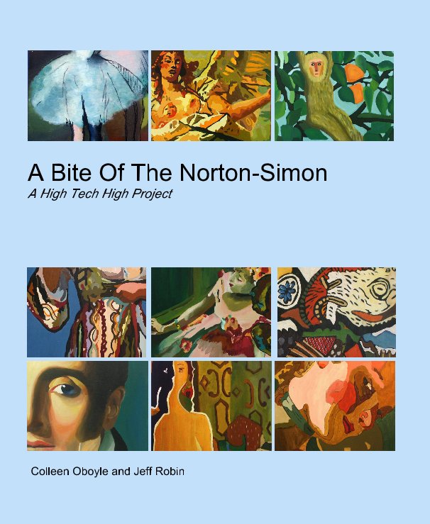 A Bite Of The Norton-Simon A High Tech High Project nach Colleen Oboyle and Jeff Robin anzeigen