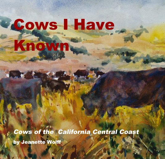 View Cows I Have Known by Jeanette Wolff