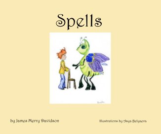 Spells by James Merry Davidson Illustrations by Asya Belyaeva book cover