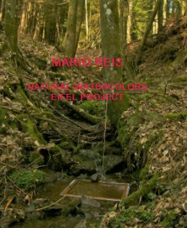 MARIO REIS NATURAL-WATERCOLORS EIFEL PROJECT book cover
