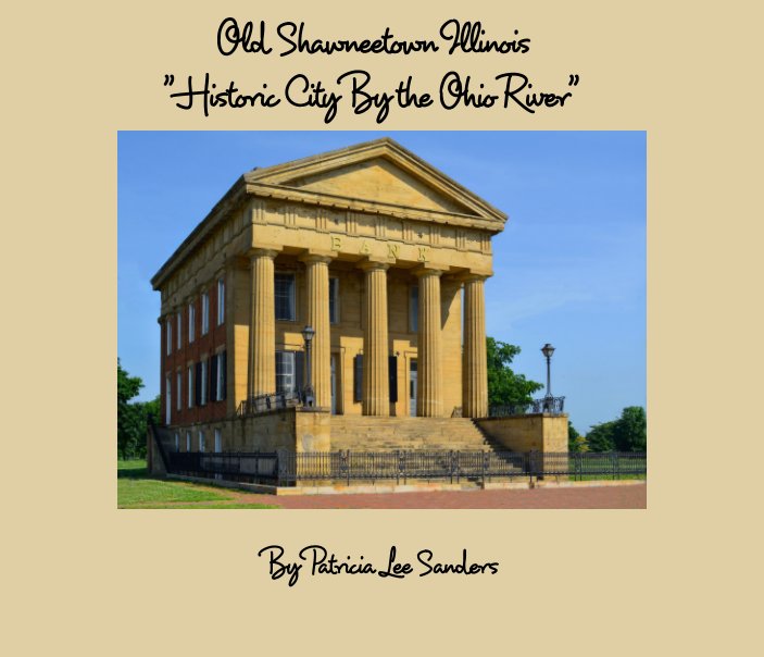 View Old Shawneetown, Illinois by Patricia Lee Sanders