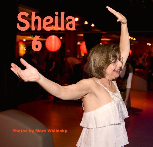 View Sheila 60 by Photos by Marc Wolinsky