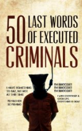 50 Last Words of Executed Criminals book cover