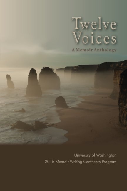 Ver Twelve Voices por University of Washington Certificate in Memoir Writing