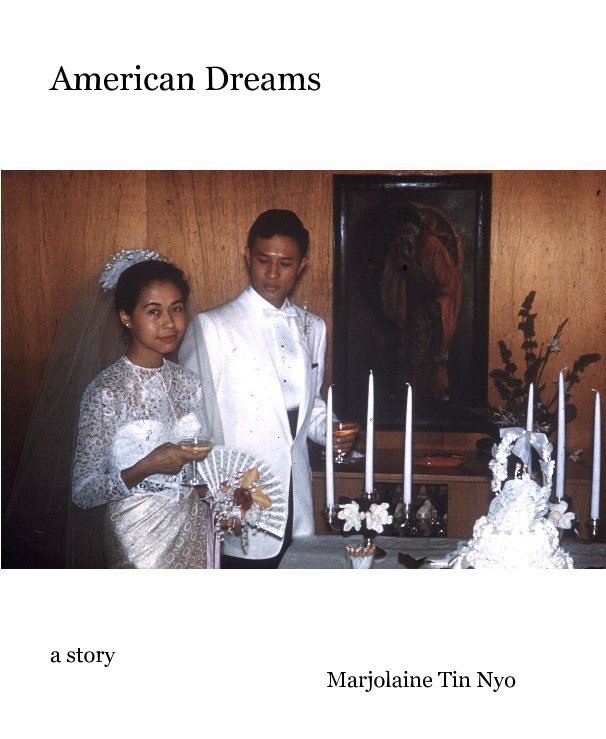 View American Dreams by Marjolaine Tin Nyo