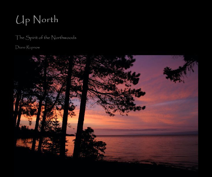 Ver Up North por Diane Rupnow