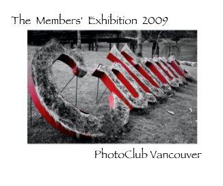 The Members' Exhibition 2009 PhotoClub Vancouver book cover