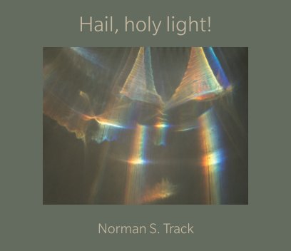 Hail, holy light! book cover