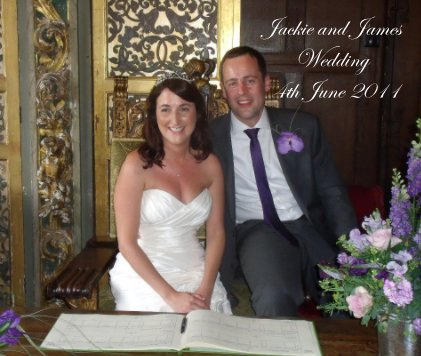 Jackie and James Wedding 4th June 2011 book cover