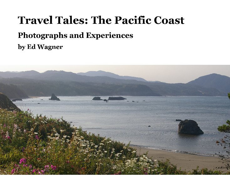 Visualizza Travel Tales: The Pacific Coast di Ed Wagner