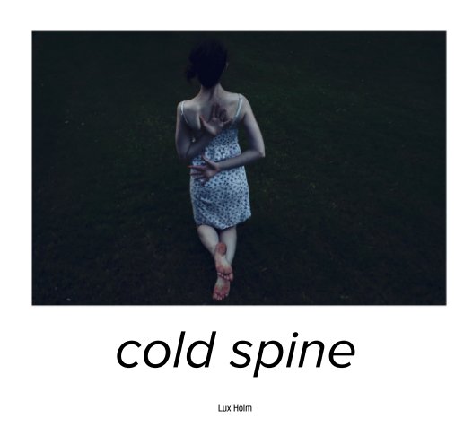 Ver cold spine por Lux Holm