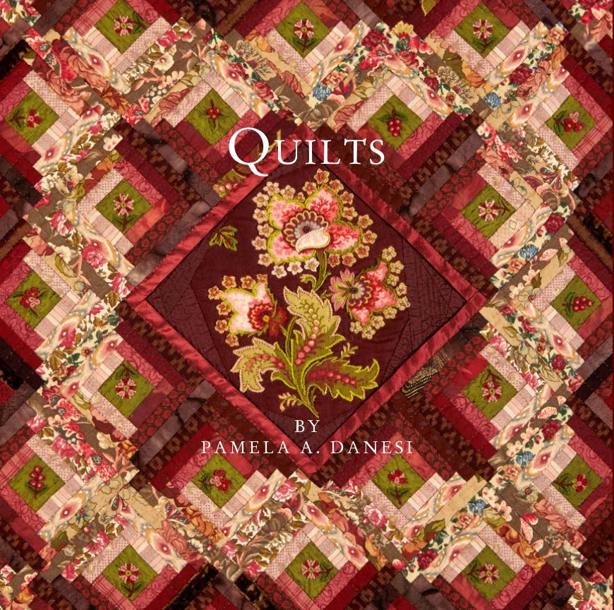 View Quilts by Pamela A. Danesi