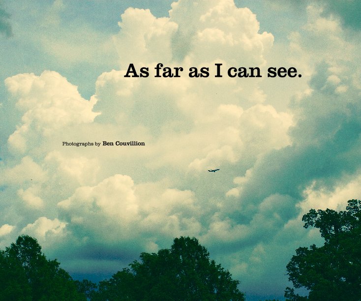 Ver As far as I can see. por Ben Couvillion