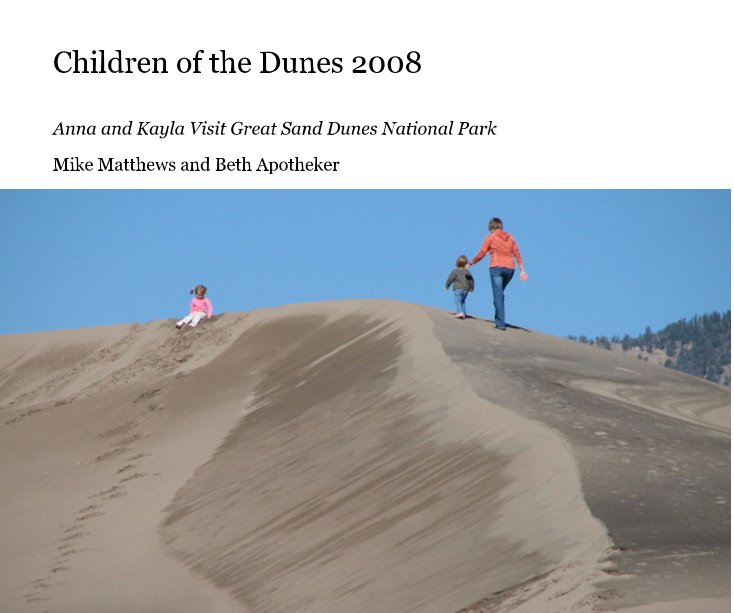 Children of the Dunes 2008 nach Mike Matthews and Beth Apotheker anzeigen