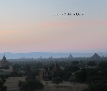 Burma 2014: A Quest book cover