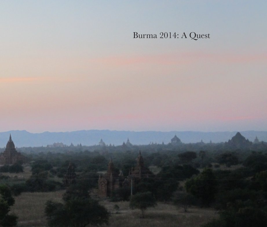 Visualizza Burma 2014: A Quest di Richard Griggs