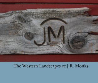 The Western Landscapes of J.R. Monks book cover