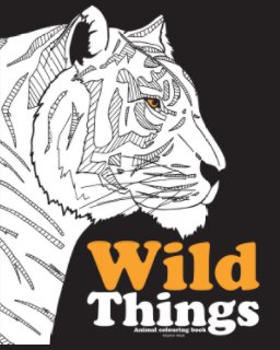 Wild Things Colouring book book cover