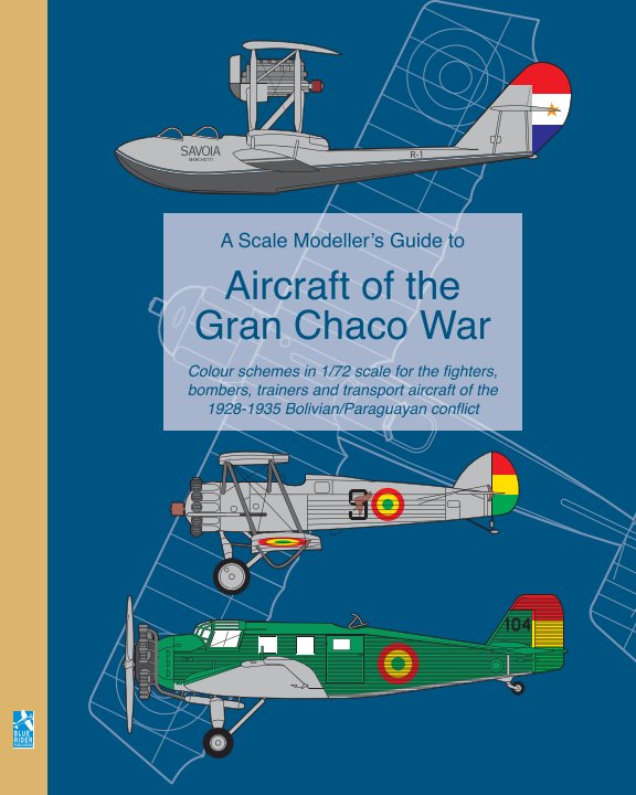 Ver A Scale Modeller's Guide to Aircraft of the Gran Chaco War por Richard Humberstone