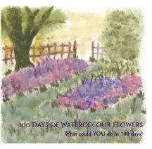 100 Days of Watercolour Flowers book cover