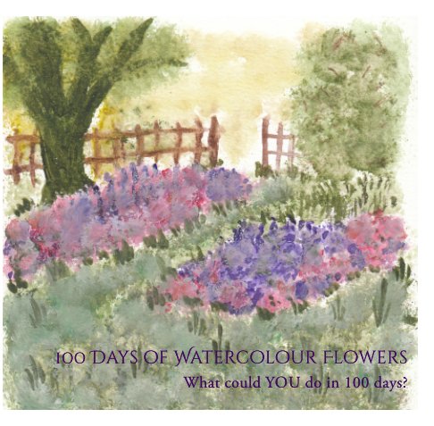 Ver 100 Days of Watercolour Flowers por Gillian Lancaster