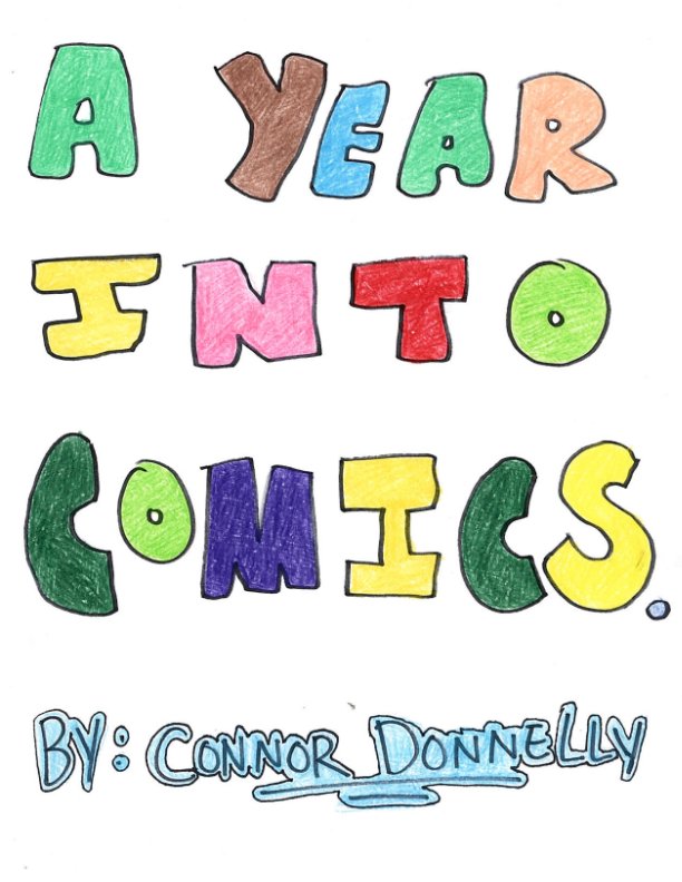 View A Year Into Comics by Connor Donnelly