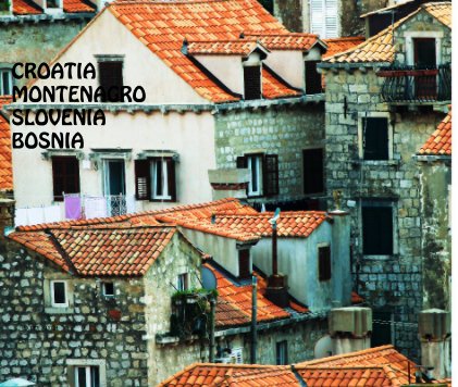 CROATIA MONTENAGRO SLOVENIA BOSNIA book cover