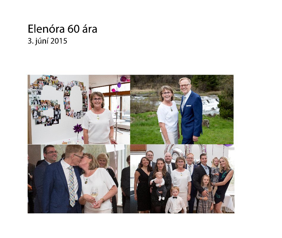 Ver Elenóra 60 ára 3. júní 2015 por Kristín Bogadóttir