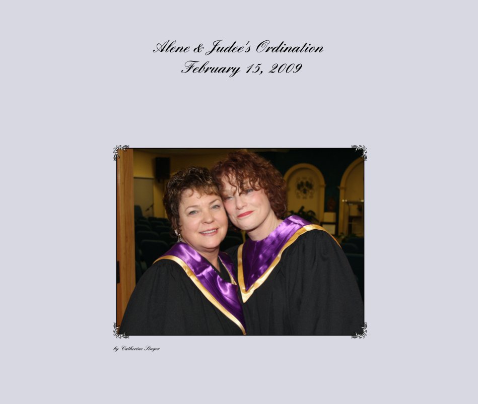 Ver Alene & Judee's Ordination February 15, 2009 por Catherine Singer