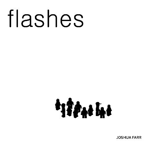 View flashes by Joshua Farr