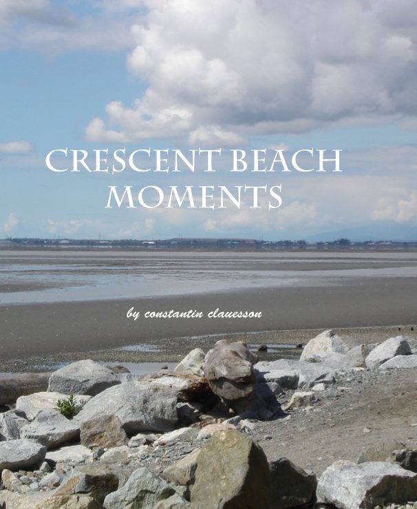 View CRESCENT BEACH MOMENTS by by Constantin Clauesson