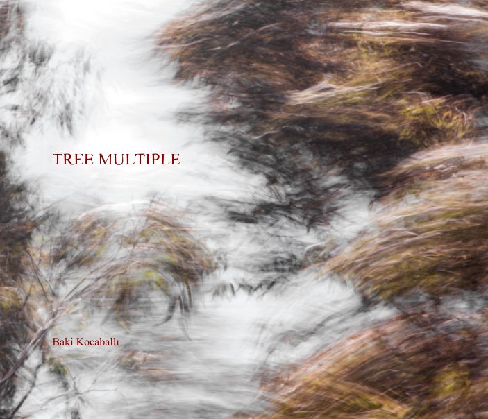 Ver Tree Multiple por Baki Kocaballi