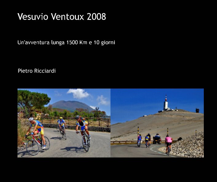 View Vesuvio Ventoux 2008 by Pietro Ricciardi