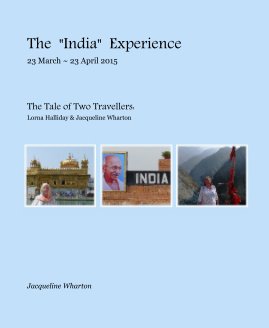 The "India" Experience 23 March ~ 23 April 2015 book cover
