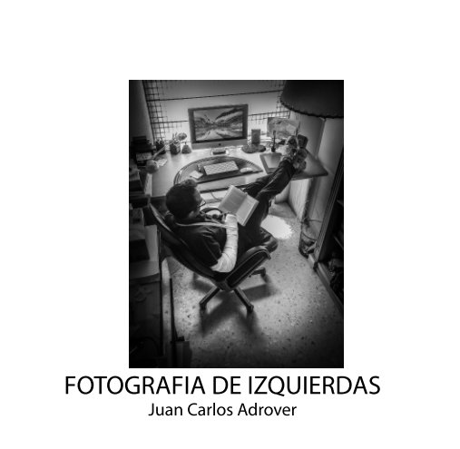Bekijk FOTOGRAFIA DE IZQUIERDAS op JUAN CARLOS ADROVER ALCALA
