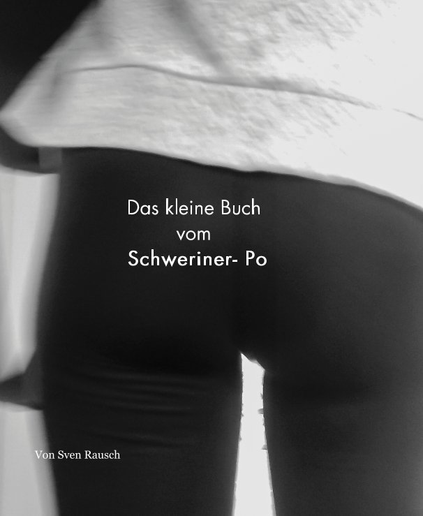 View Das kleine Buch vom Schweriner- Po by Von Sven Rausch