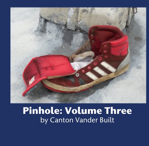 View Pinhole: Volume Three by Canton Vander Built