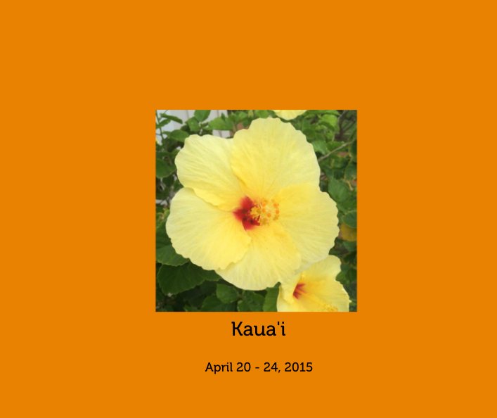 View Kaua'i by April 20 - 24, 2015
