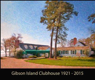 Gibson Island Clubhouse 1921 - 2015 book cover